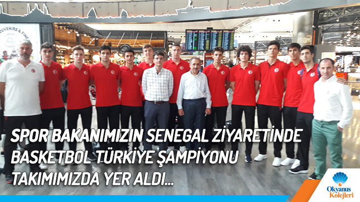 Spor Bakanımızın Senegal Ziyaretinde Basketbol Türkiye Şampiyonu Takımımızda Yer Aldı...
