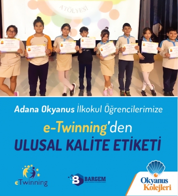 Adana Okyanus İlkokul Öğrencilerimize eTwinning’den Ulusal Kalite Etiketi Verildi