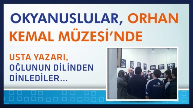 Orhan Kemal Müzesi'nde Edebiyat Turu