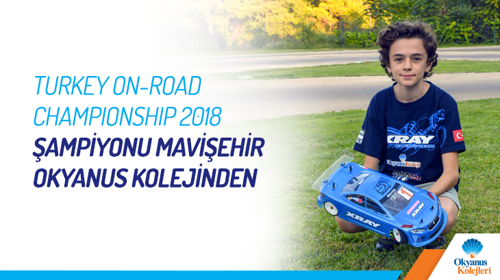 Turkey On-Road Champıonshıp 2018 Şampiyonu Mavişehir Okyanus Kolejinden