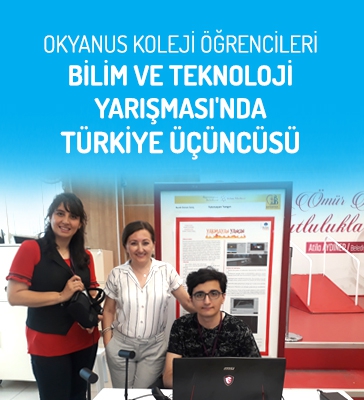 Bilim ve Teknoloji Proje Yarışması’nda Okyanus Koleji Öğrencileri Türkiye Üçüncüsü
