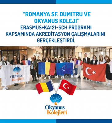 OKYANUS KOLEJİ VE ROMANYA İŞBİRLİĞİYLE ERASMUS AKREDİTASYON ÇALIŞMALARINI GERÇEKLEŞTİRDİ