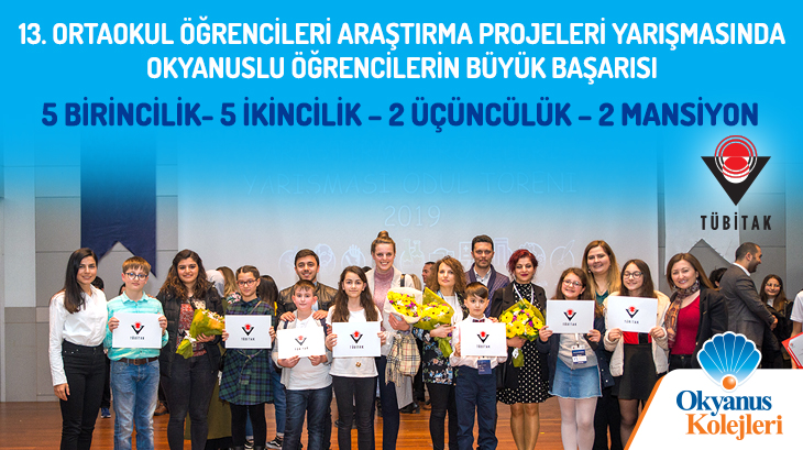 13. Ortaokul Öğrencileri Araştırma Projeleri Yarışmasında Okyanuslu Öğrencilerin Büyük Başarısı