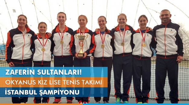Okyanus Kız Lise Tenis Takımı İstanbul Şampiyonu