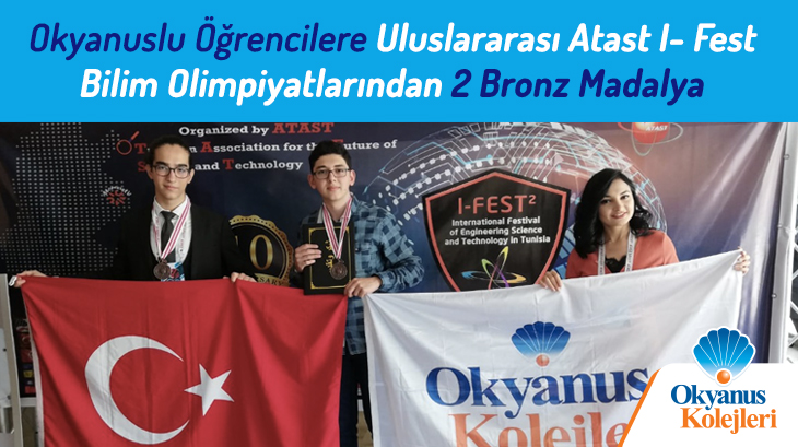 Okyanus Koleji Öğrencileri Tunus I-Fest‘de 2 Bronz Madalya Kazandı