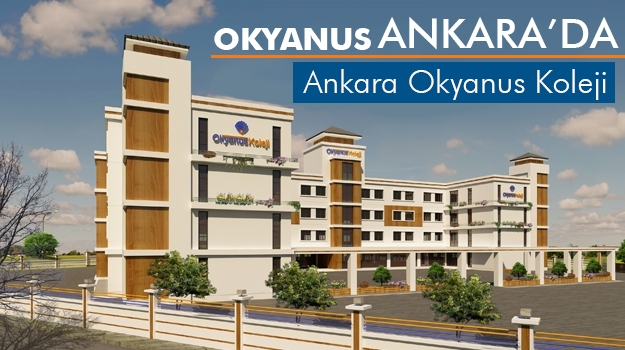 Okyanus Kolejleri Ankara'da