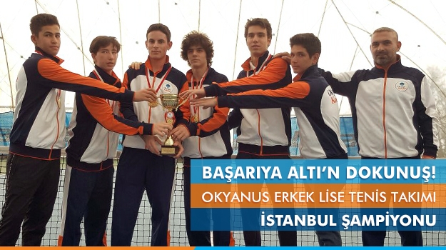 Okyanus Kolejleri Erkek Lise Tenis Takımı İstanbul Şampiyonu