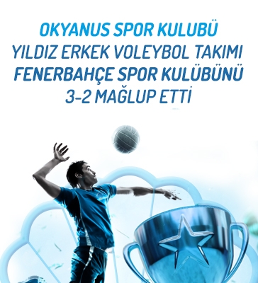 Okyanus Spor Kulübü Yıldız Erkek Voleybol Takımı Fenerbahçe Spor Kulübünü 3-2 Mağlup Etti