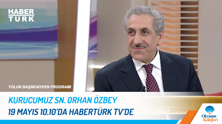 Orhan Özbey 19 Mayıs'ta Habertürk'te