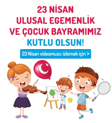 23 Nisan Ulusal Egemenlik ve Çocuk Bayramınız Kutlu Olsun