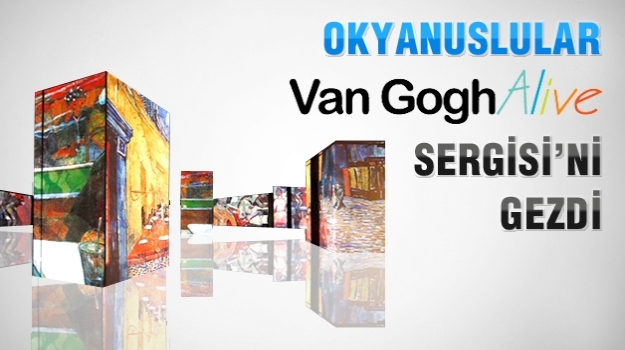 "Van Gogh Alive" Sergisi'nde Görsel Şölen