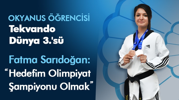 Dünya 3.'sü Fatma Sarıdoğan: Amacım Olimpiyat Şampiyonu Olmak