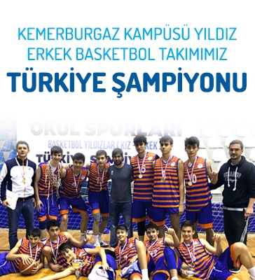 Kemerburgaz Yıldız Erkek Basketbol Takımımız Türkiye Şampiyonu
