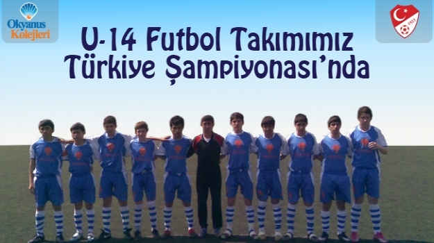 U-14 Takımı Türkiye Finalleri'nde
