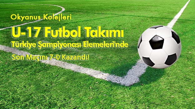 U-17 Futbol Takımı Türkiye Şampiyonası Elemeleri'nde