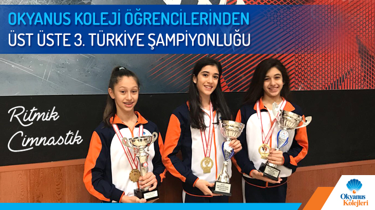 Okyanus Koleji Öğrencilerinden Üst Üste 3. Türkiye Şampiyonluğu