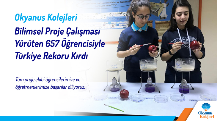 Okyanus Kolejleri Bilimsel Proje Çalışması Yürüten 657 Öğrencisiyle Türkiye Rekoru Kırdı