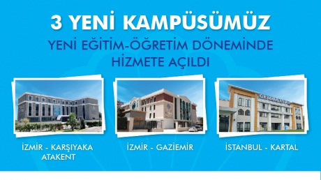 ÜÇ YENİ KAMPÜSÜMÜZ YENİ EĞİTİM-ÖĞRETİM YILINDA HİZMETE AÇILDI