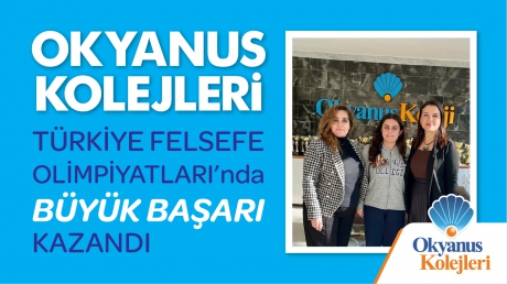 TÜRKİYE FELSEFE OLİMPİYATLARINDA BÜYÜK BAŞARI